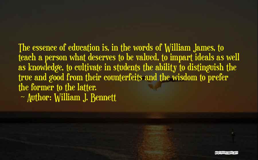 What Is Good Education Quotes By William J. Bennett