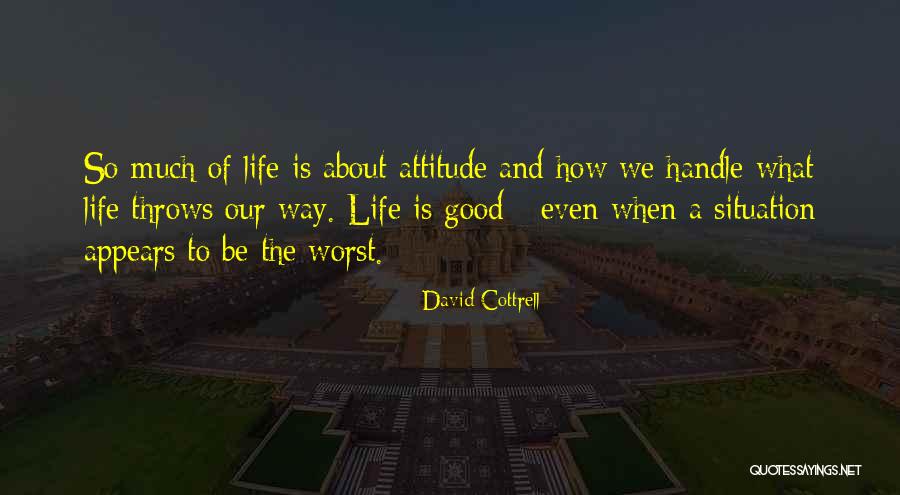 What Is Good Leadership Quotes By David Cottrell