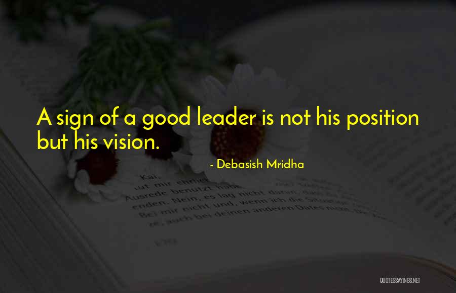 What Is Good Leadership Quotes By Debasish Mridha