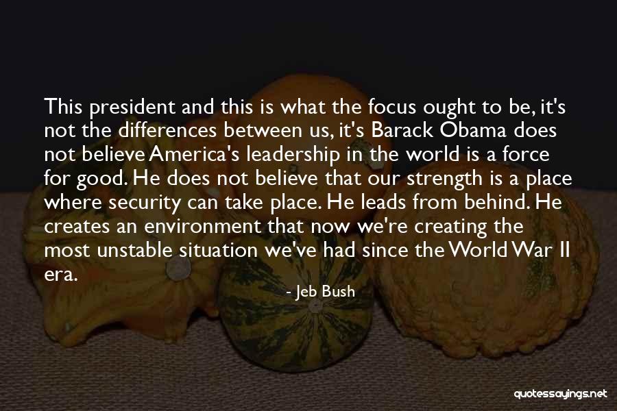 What Is Good Leadership Quotes By Jeb Bush