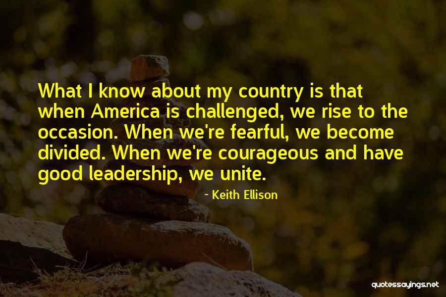 What Is Good Leadership Quotes By Keith Ellison