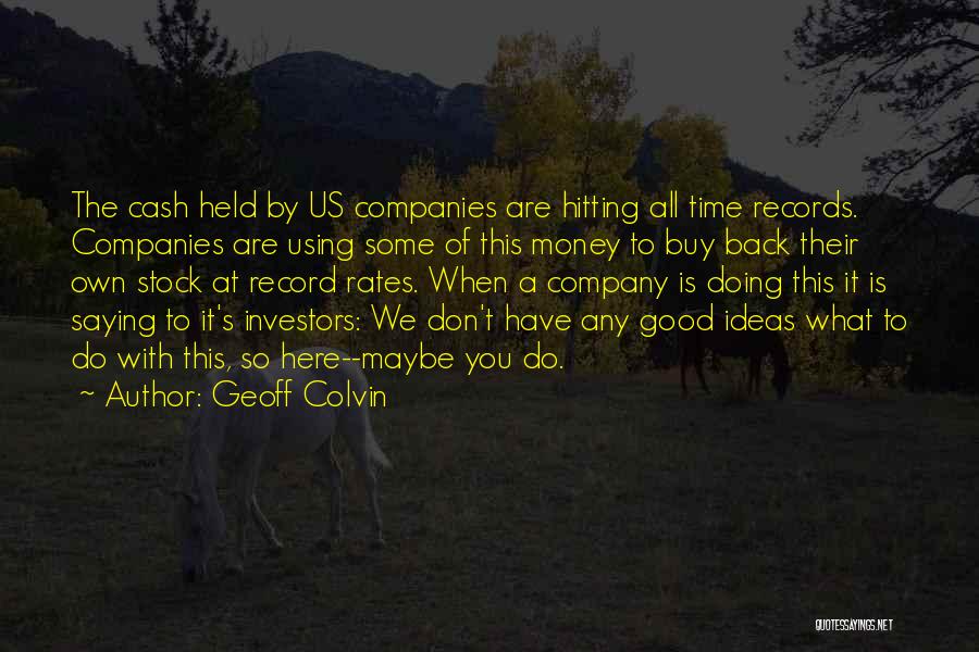 What Is Good Quotes By Geoff Colvin