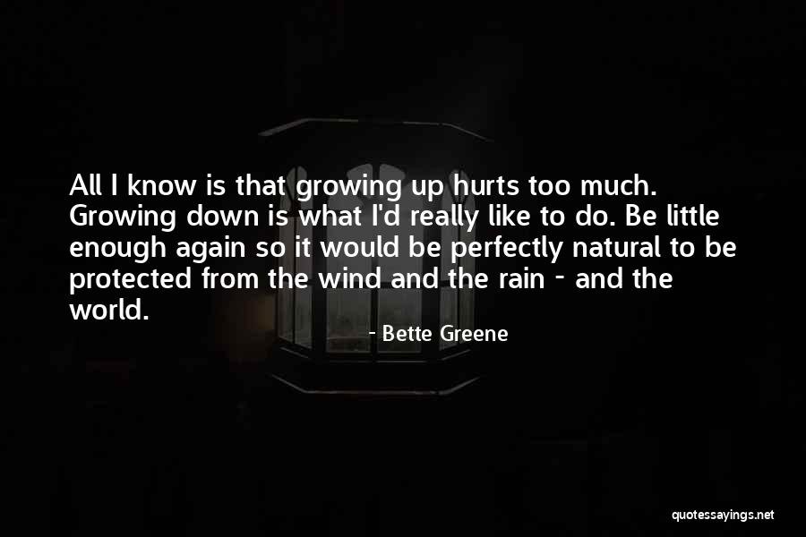 What Is Growing Up Quotes By Bette Greene