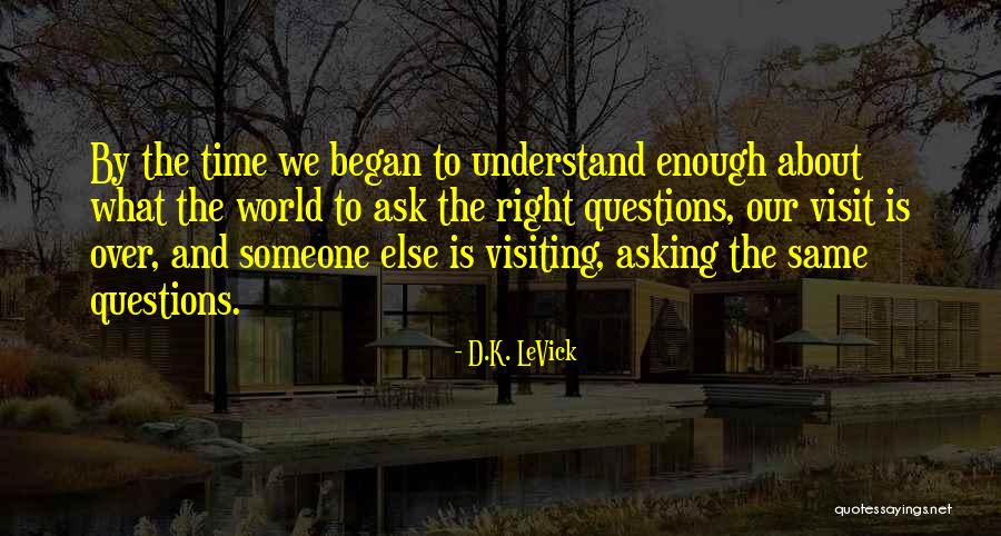 What Is Growing Up Quotes By D.K. LeVick