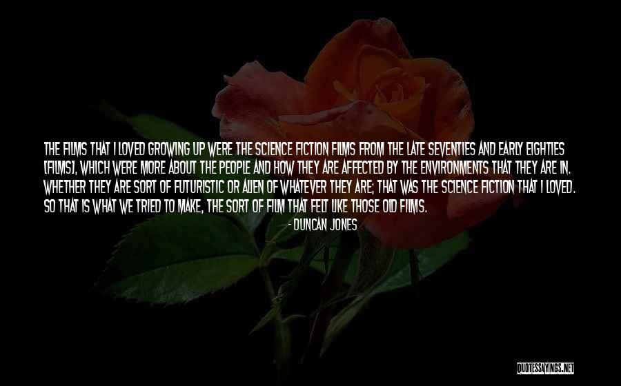 What Is Growing Up Quotes By Duncan Jones What Is Growing Up Quotes By Duncan Jones
