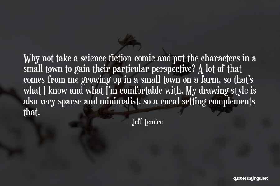 What Is Growing Up Quotes By Jeff Lemire