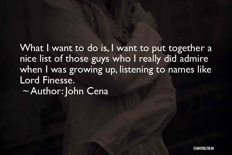 What Is Growing Up Quotes By John Cena