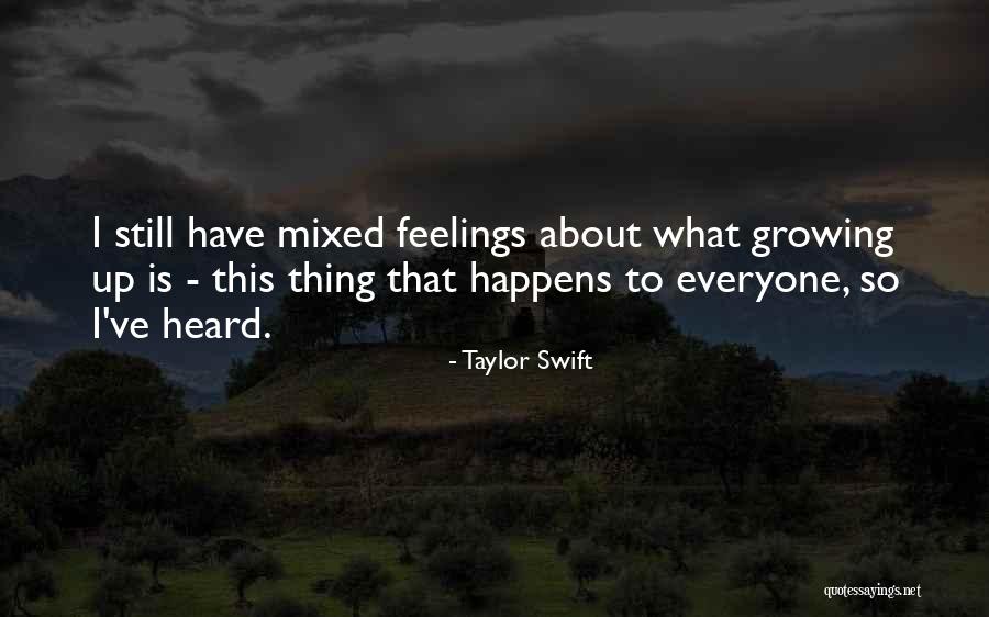 What Is Growing Up Quotes By Taylor Swift