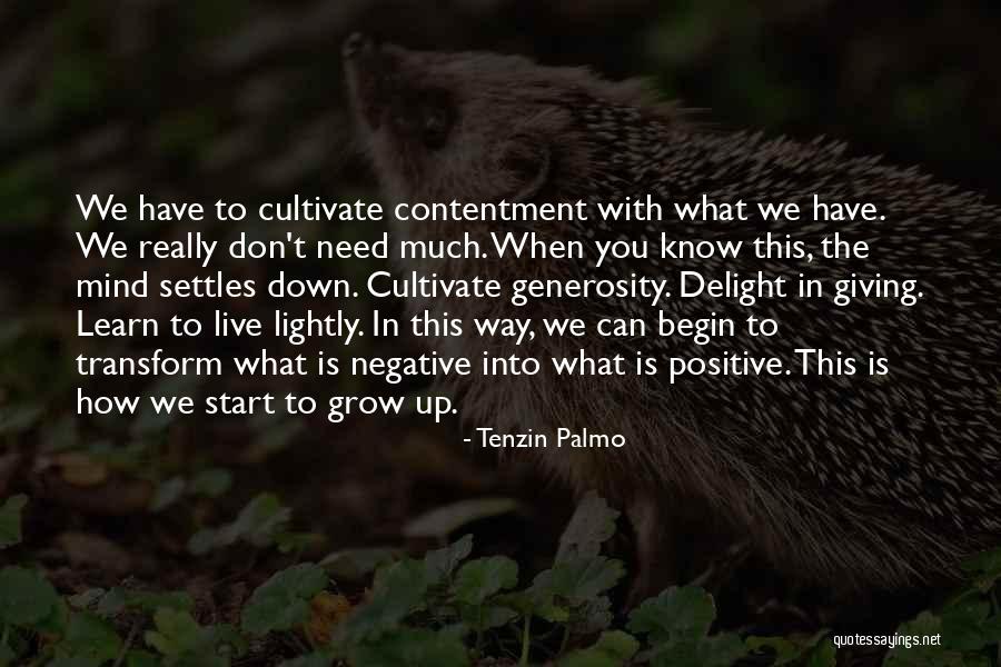 What Is Growing Up Quotes By Tenzin Palmo What Is Growing Up Quotes By Tenzin Palmo