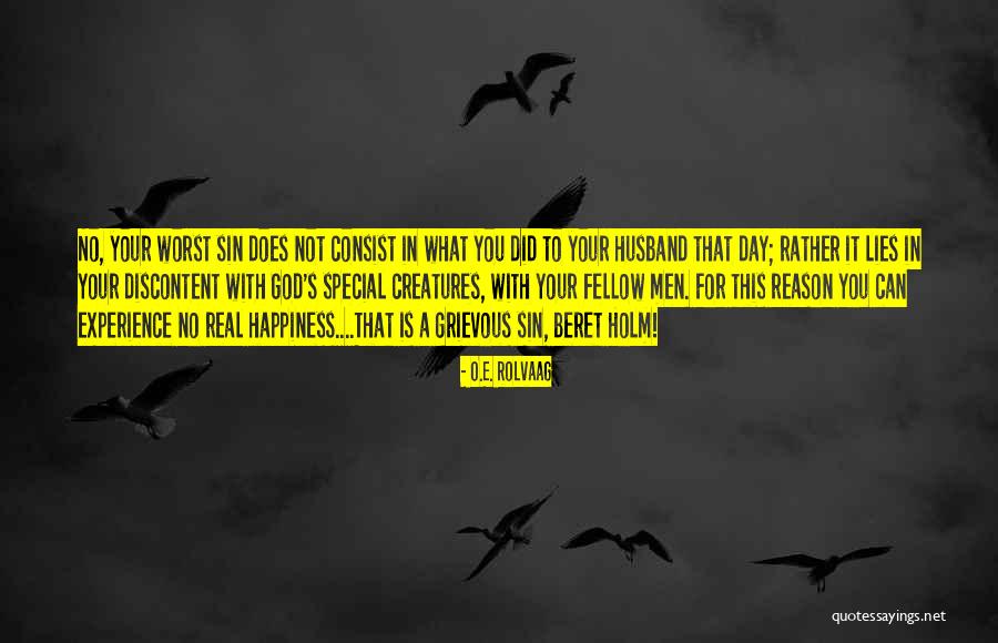 What Is Happiness For You Quotes By O.E. Rolvaag What Is Happiness For You Quotes By O.E. Rolvaag