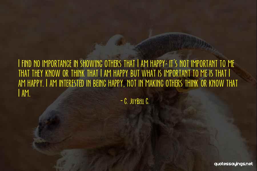 What Is Happy Life Quotes By C. JoyBell C. What Is Happy Life Quotes By C. JoyBell C.