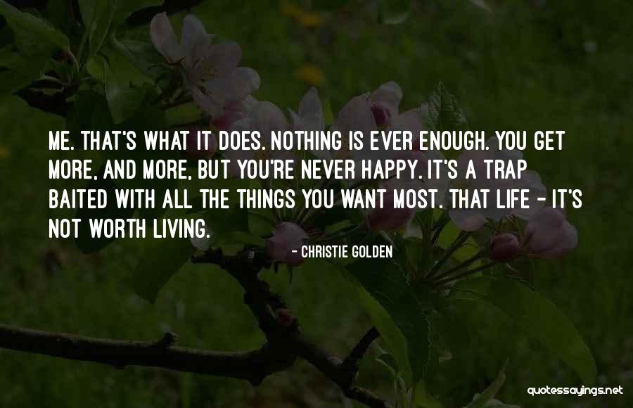 What Is Happy Life Quotes By Christie Golden What Is Happy Life Quotes By Christie Golden