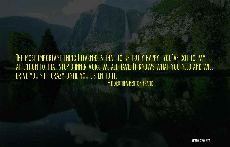 What Is Happy Life Quotes By Dorothea Benton Frank What Is Happy Life Quotes By Dorothea Benton Frank