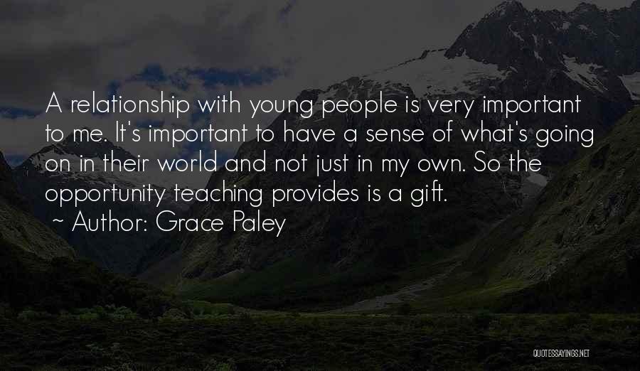 What Is Important In A Relationship Quotes By Grace Paley