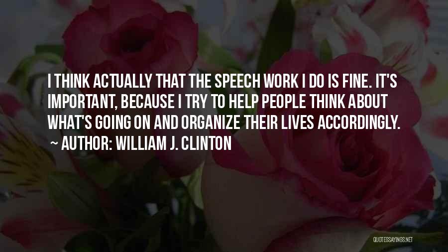 What Is Important Quotes By William J. Clinton