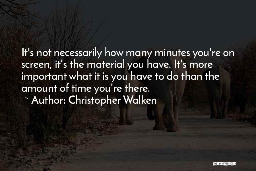 What Is Important To You Quotes By Christopher Walken