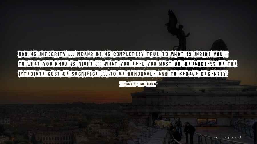 What Is Integrity Quotes By Samuel Goldwyn What Is Integrity Quotes By Samuel Goldwyn