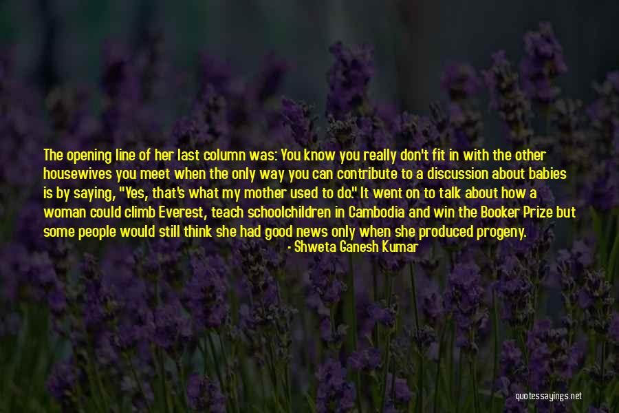 What Is It About Her Quotes By Shweta Ganesh Kumar