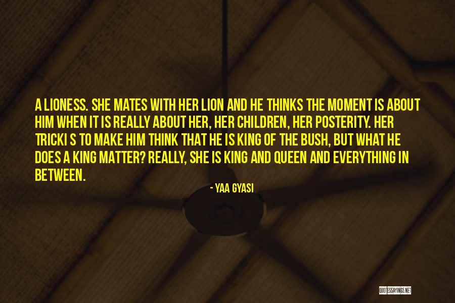 What Is It About Her Quotes By Yaa Gyasi