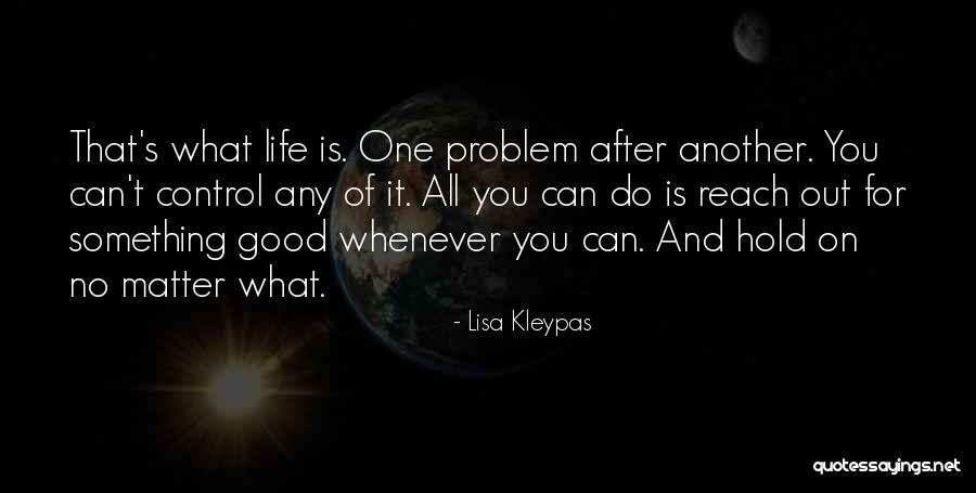 What Is It All For Quotes By Lisa Kleypas