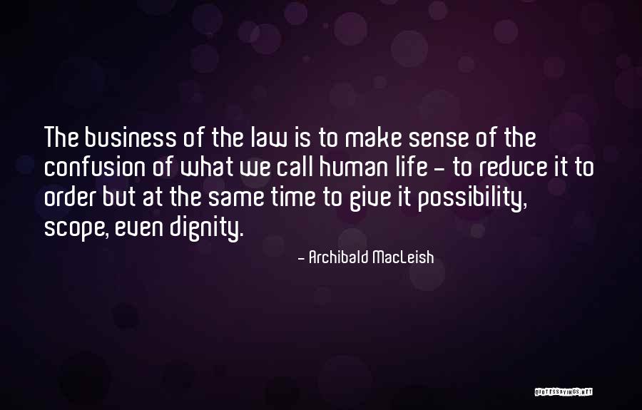 What Is Law Quotes By Archibald MacLeish What Is Law Quotes By Archibald MacLeish