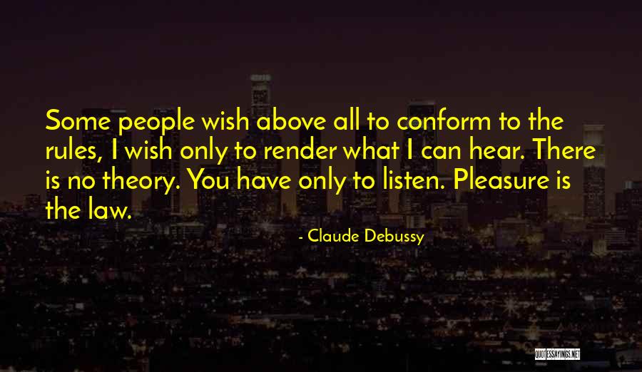 What Is Law Quotes By Claude Debussy What Is Law Quotes By Claude Debussy