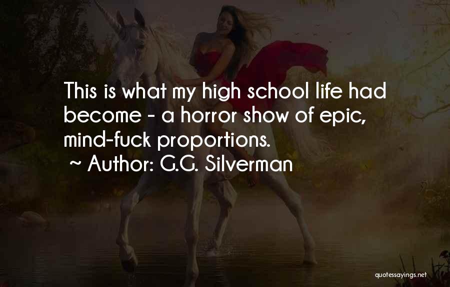 What Is Life Funny Quotes By G.G. Silverman