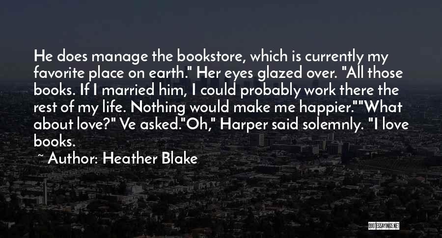 What Is Life Funny Quotes By Heather Blake