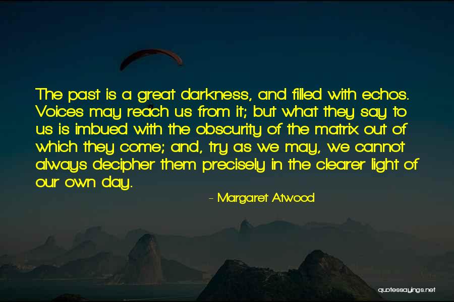 What Is Light Quotes By Margaret Atwood What Is Light Quotes By Margaret Atwood