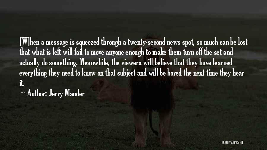 What Is Lost Quotes By Jerry Mander