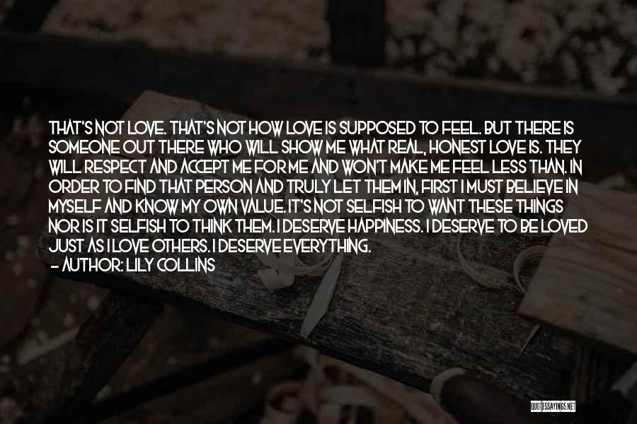 What Is Love And To Love Someone Quotes By Lily Collins