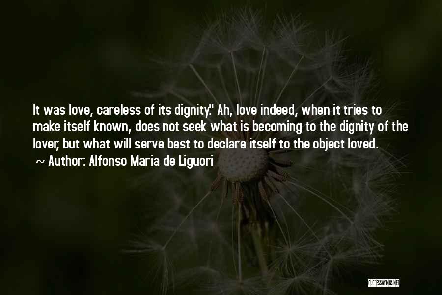 What Is Love Best Quotes By Alfonso Maria De Liguori