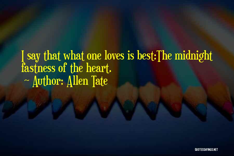 What Is Love Best Quotes By Allen Tate