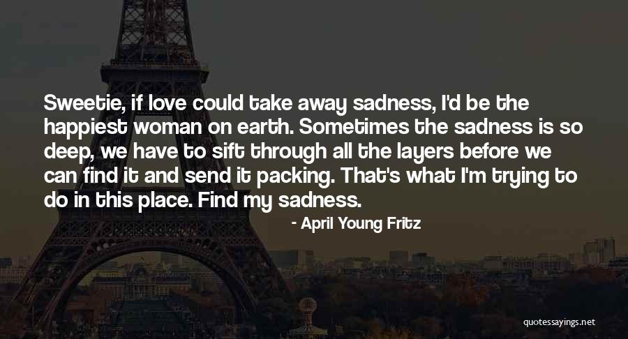 What Is Love Deep Quotes By April Young Fritz What Is Love Deep Quotes By April Young Fritz