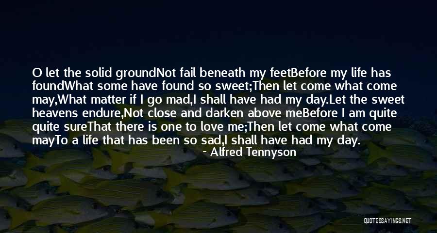What Is Love Sad Quotes By Alfred Tennyson What Is Love Sad Quotes By Alfred Tennyson