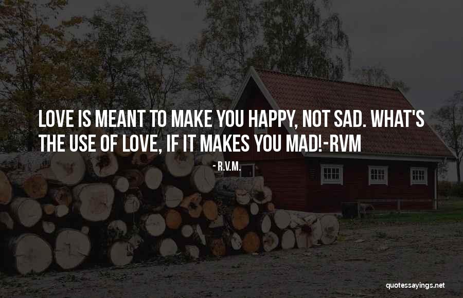 What Is Love Sad Quotes By R.v.m.