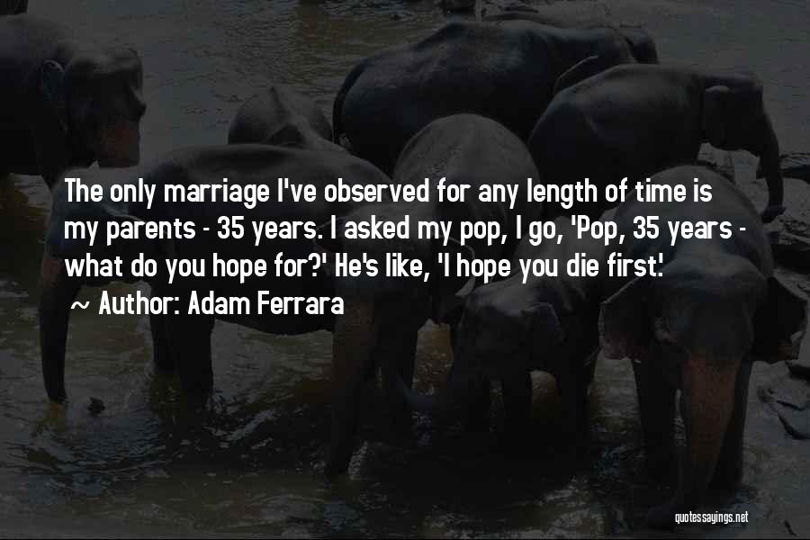 What Is Marriage Funny Quotes By Adam Ferrara