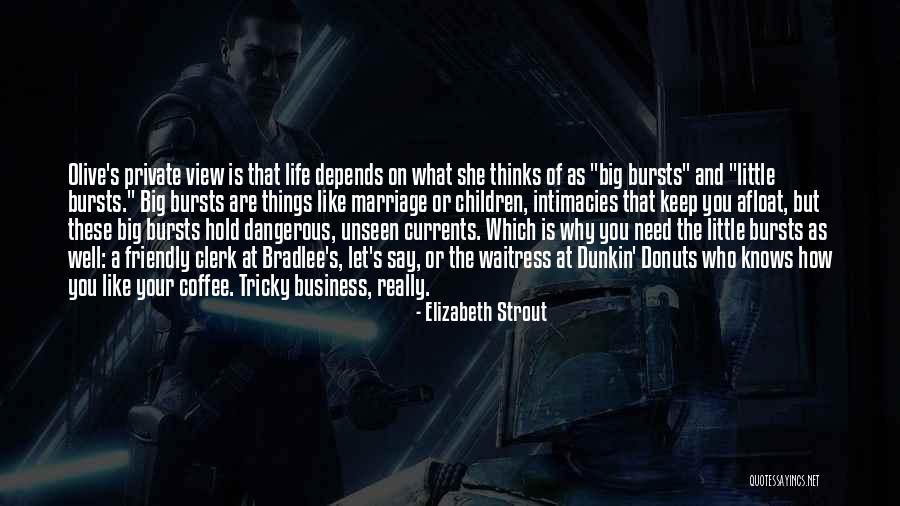 What Is Marriage Quotes By Elizabeth Strout What Is Marriage Quotes By Elizabeth Strout