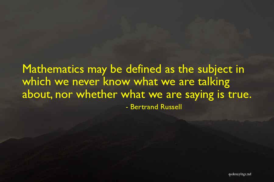 What Is Mathematics Quotes By Bertrand Russell What Is Mathematics Quotes By Bertrand Russell