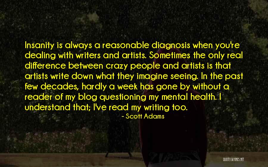 What Is Mental Health Quotes By Scott Adams What Is Mental Health Quotes By Scott Adams