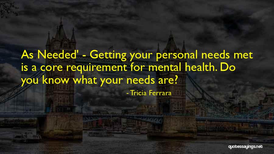 What Is Mental Health Quotes By Tricia Ferrara What Is Mental Health Quotes By Tricia Ferrara