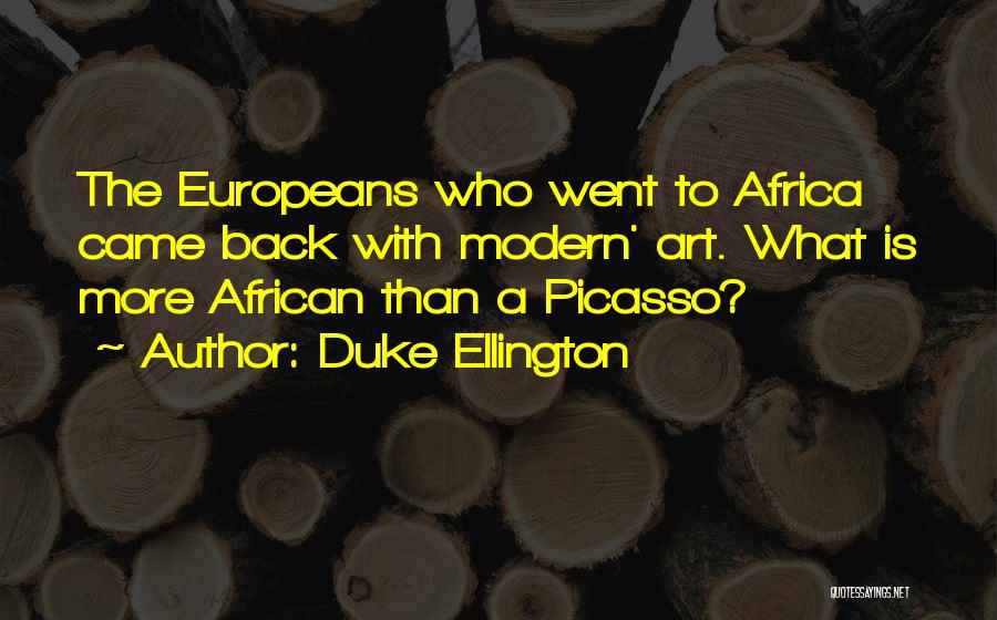 What Is Modern Art Quotes By Duke Ellington