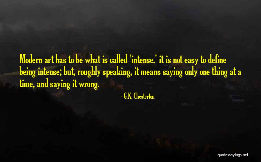 What Is Modern Art Quotes By G.K. Chesterton