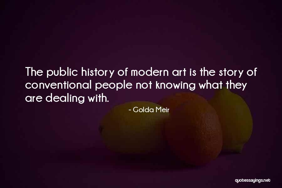 What Is Modern Art Quotes By Golda Meir