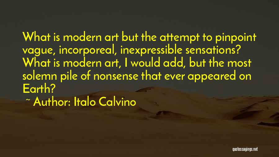 What Is Modern Art Quotes By Italo Calvino