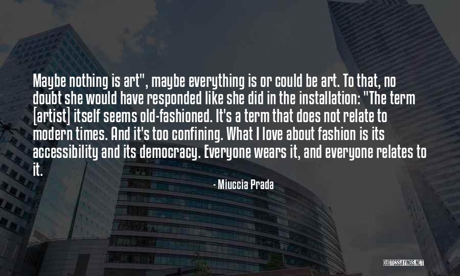 What Is Modern Art Quotes By Miuccia Prada