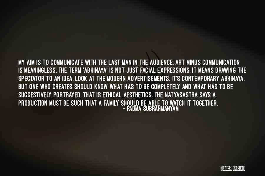 What Is Modern Art Quotes By Padma Subrahmanyam