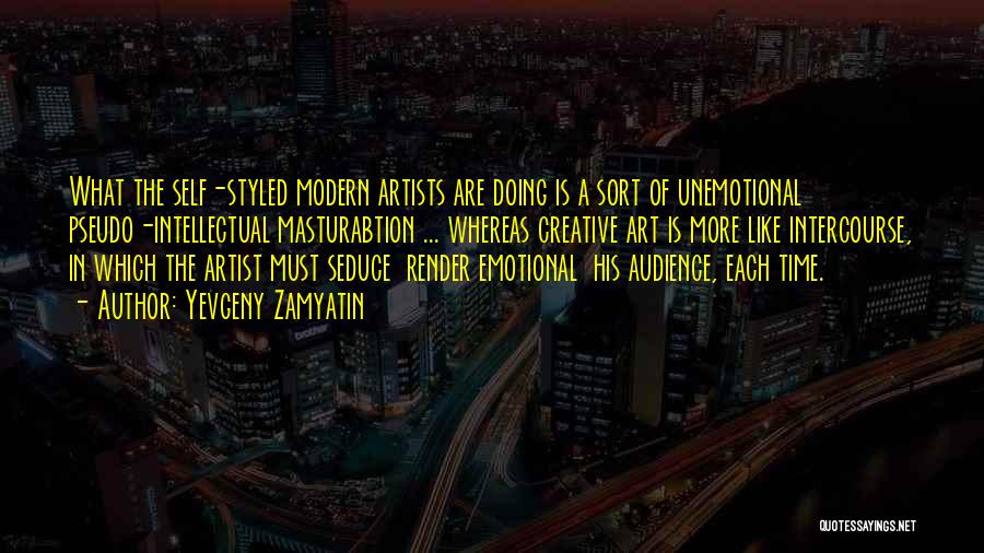 What Is Modern Art Quotes By Yevgeny Zamyatin