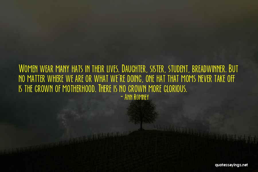 What Is Motherhood Quotes By Ann Romney