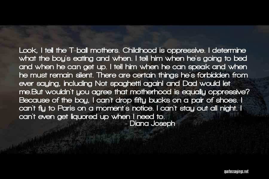 What Is Motherhood Quotes By Diana Joseph